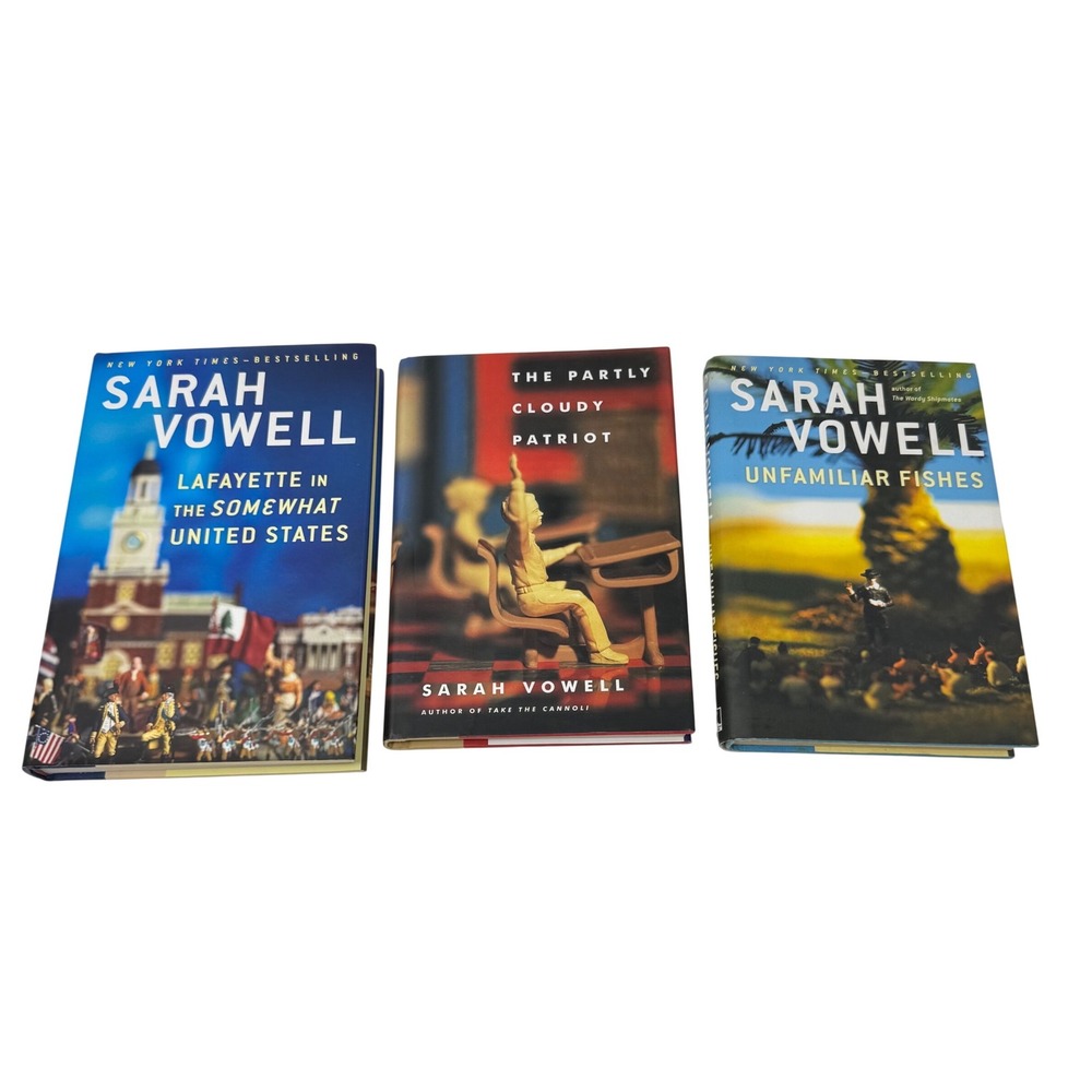 Sarah Vowell 3 Book Bundle Lafayette Unfamiliar Fishes Partly Cloudy Patriot